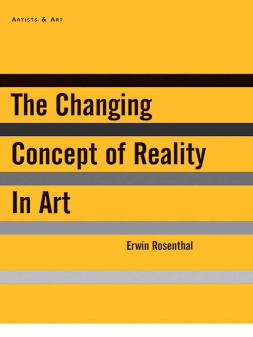 Title details for The Changing Concept of Reality in Art by Deborah Rosenthal - Wait list